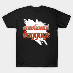 Emotional Baggage T-Shirt